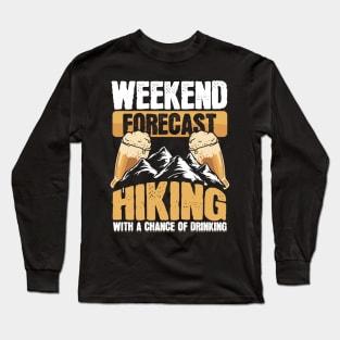 Funny Hiker Weekend Forecast Hiking Beer Drinking Long Sleeve T-Shirt